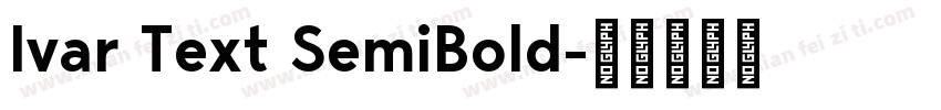 Ivar Text SemiBold字体转换